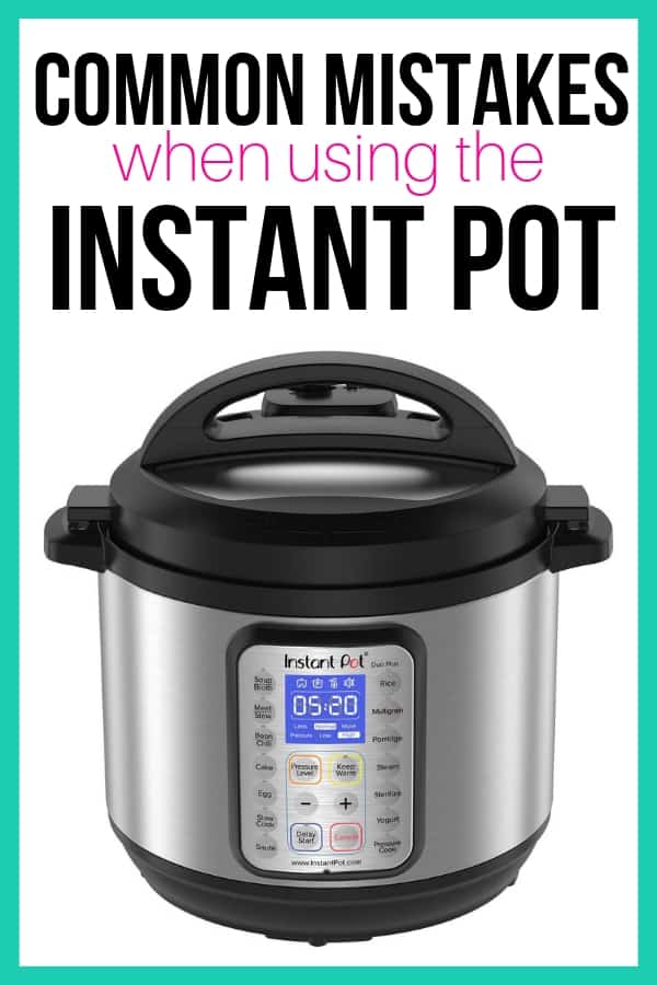 Are You Making These Instant Pot Mistakes? • Bake Me Some Sugar