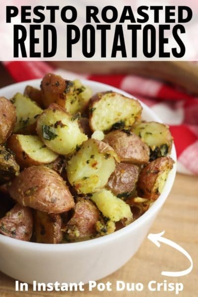 Instant Pot Duo Crisp Air Fryer Roasted Potatoes With Pesto • Bake Me ...