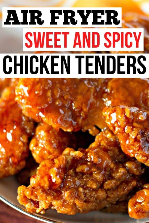 Air Fryer Sweet And Spicy Crispy Chicken Tenders - Bake Me ...