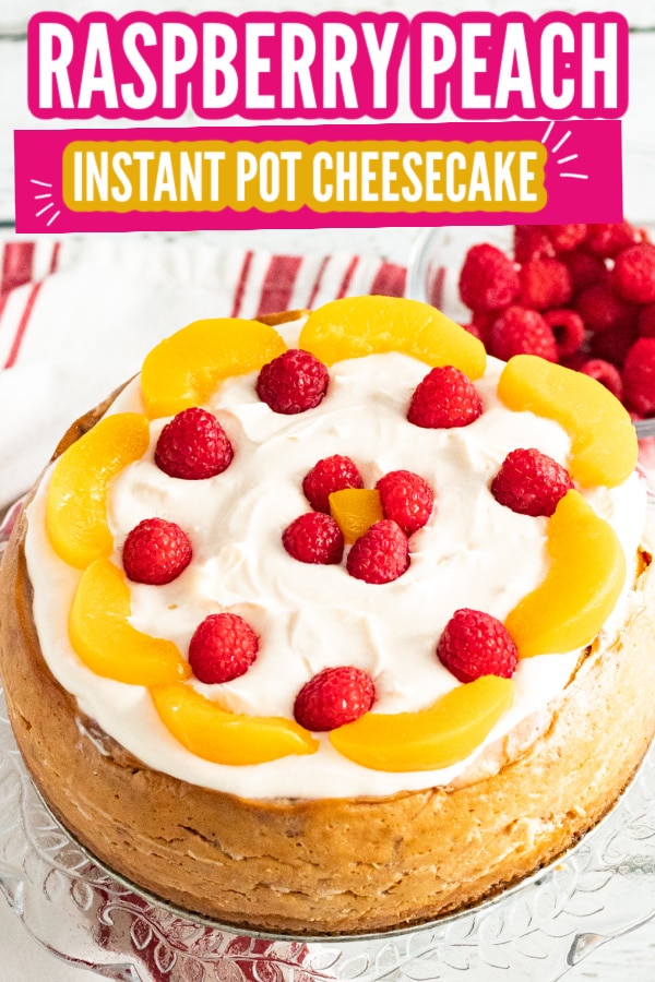 instant pot raspberry peach cheesecake