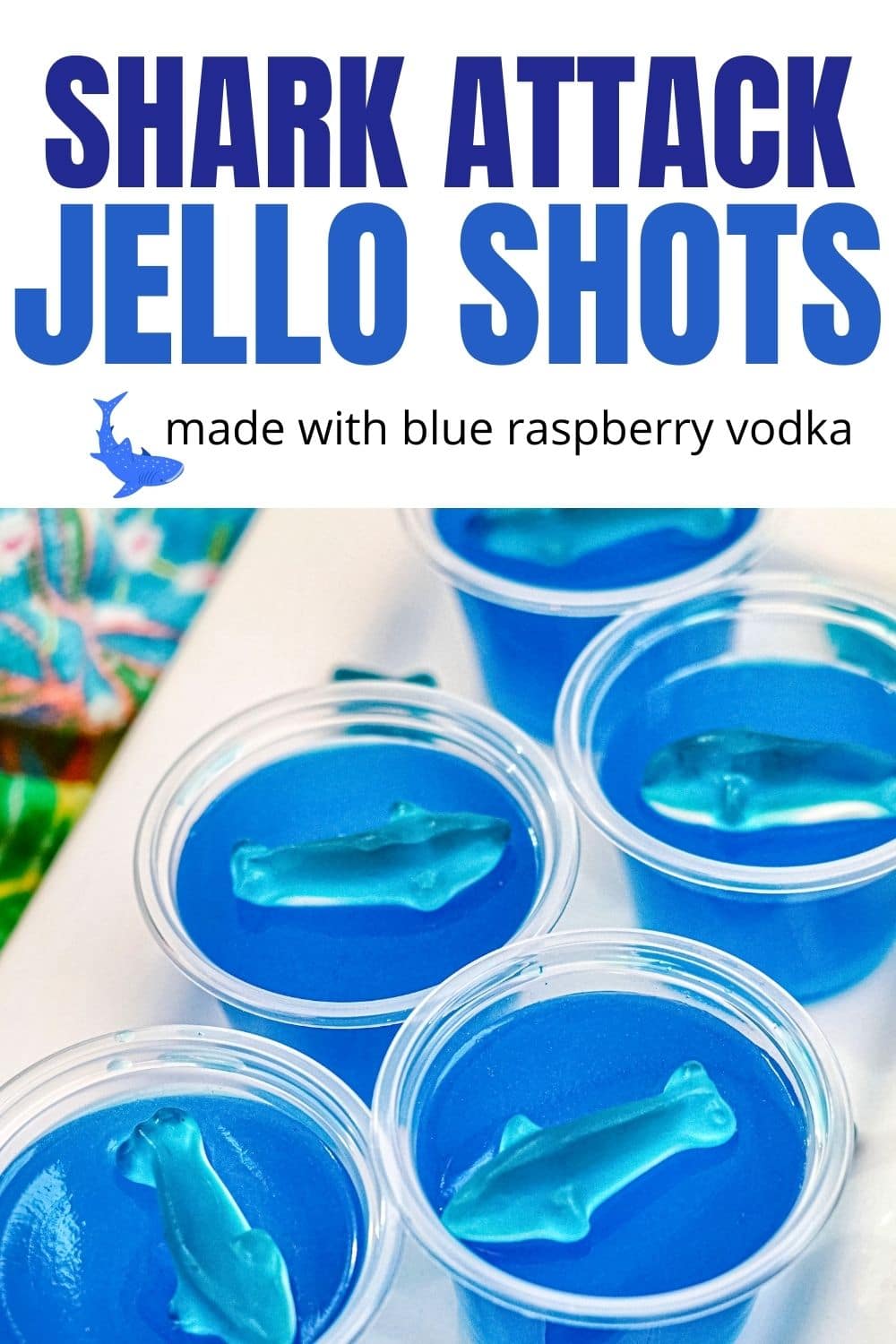 Shark Attack Jello Shots - Ocean Water • Bake Me Some Sugar