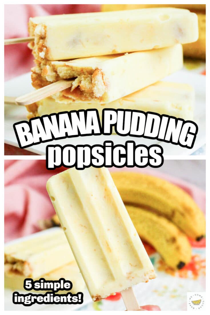 5 Ingredient Banana Pudding Popsicles Recipe • Bake Me Some Sugar