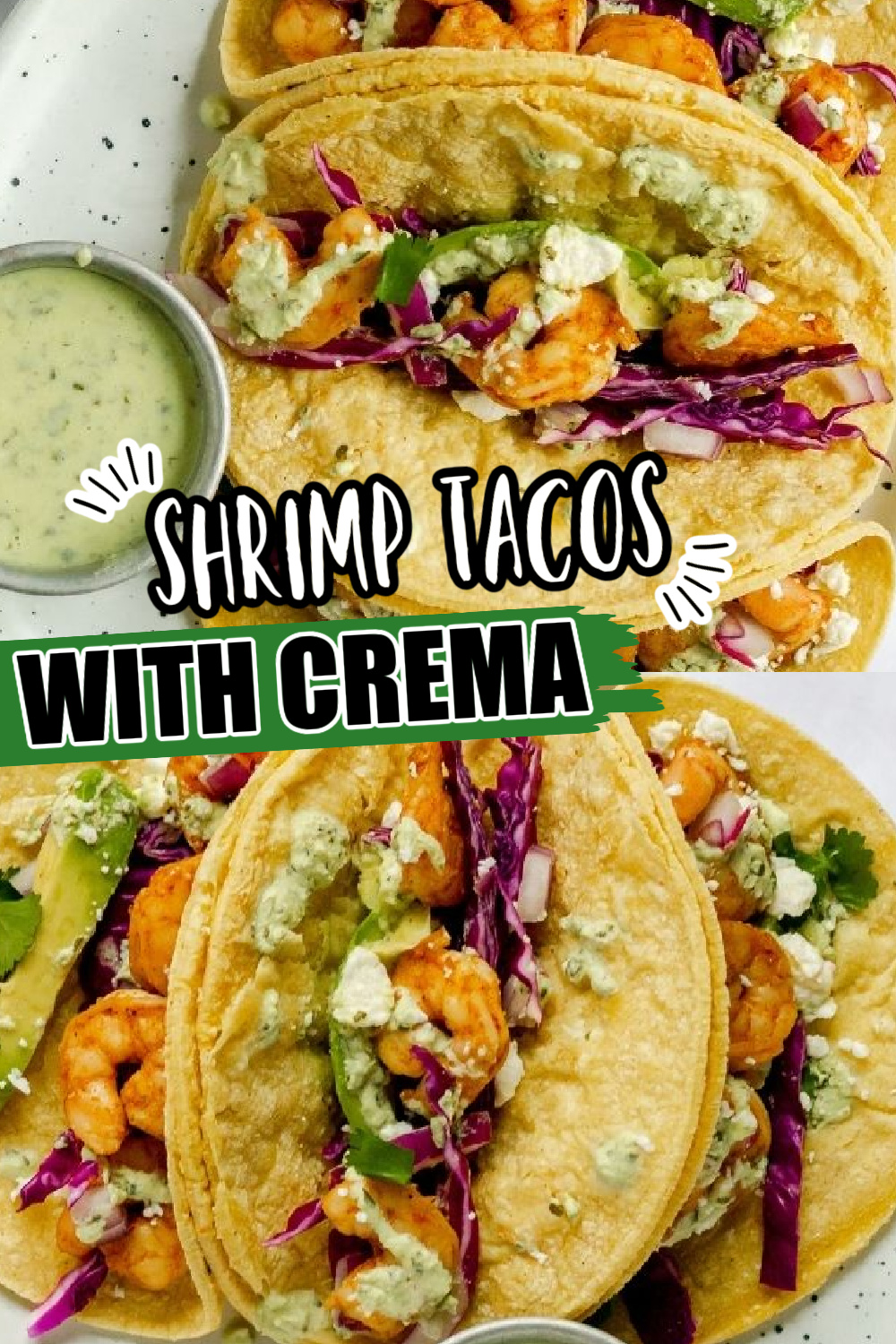 Easy Shrimp Tacos with Crema Sauce • Bake Me Some Sugar