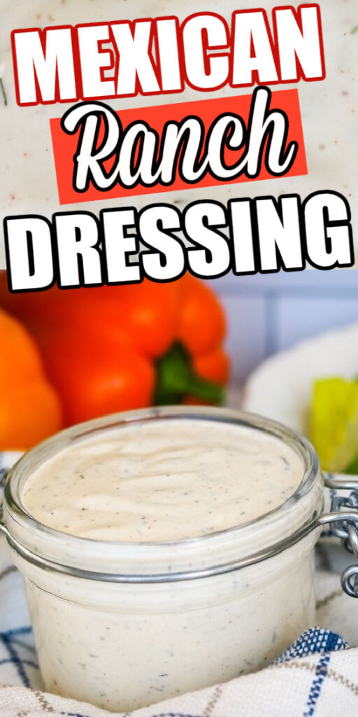 Southwest Mexican Ranch Dressing on table with words on top for pinterest image 