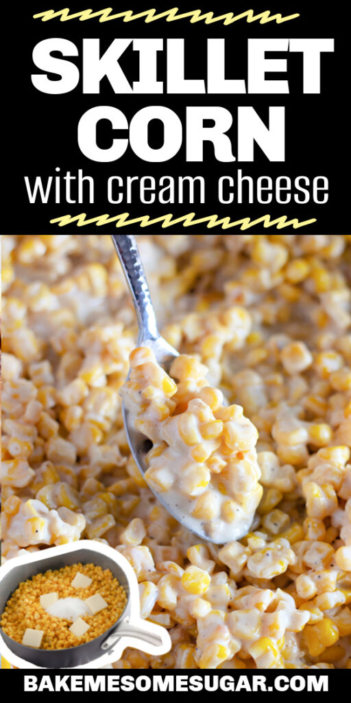 skillet corn in a dish with words on top for a pinterest image