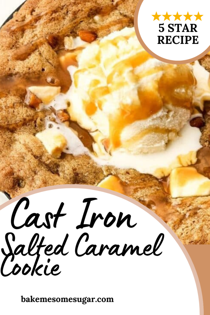 Salted Caramel Cookie Skillet with ice cream and caramel sauce on top
